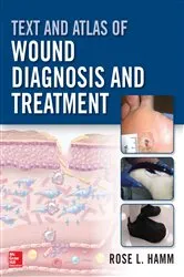 Book cover of Text and Atlas of Wound Diagnosis and Treatment by Rose Hamm