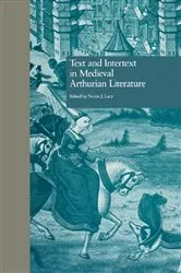 Book cover of Text and Intertext in Medieval Arthurian Literature by Norris J. Lacy
