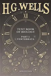 Book cover of Text Book of Biology, Part 1: Vertebrata by H. G. Wells