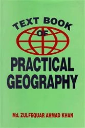 Book cover of Text Book of Practical Geography by MD. Zulfequar Ahmad Khan
