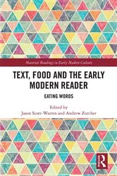 Book cover of Text, Food and the Early Modern Reader by Jason Scott-Warren