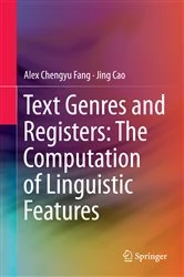 Book cover of Text Genres and Registers: The Computation of Linguistic Features by Chengyu Alex Fang