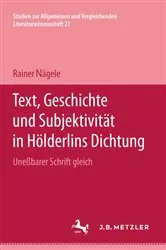 Book cover of Text, Geschichte und SubjektivitÃ¤t in HÃ¶lderlins Dichtung: 