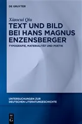 Book cover of Text und Bild bei Hans Magnus Enzensberger by Xiaocui Qiu