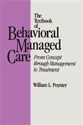 Book cover of Textbook Of Behavioural Managed Care by William L. Poynter