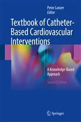 Book cover of Textbook of Catheter-Based Cardiovascular Interventions (2nd ed.) by Peter Lanzer