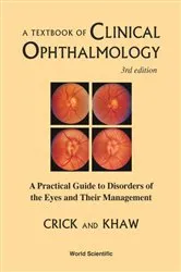 Book cover of Textbook Of Clinical Ophthalmology, A: A Practical Guide To Disorders Of The Eyes And Their Management (3rd Edition) by Ronald Pitts Crick