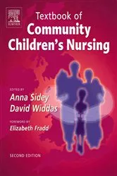 Book cover of Textbook of Community Children's Nursing E-Book (2nd ed.) by Sidey RSCN, RGN, DN, Cert, Anna