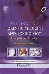 Book cover of Textbook of Forensic Medicine & Toxicology: Principles & Practice - e-book (5th ed.) by Krishan Vij