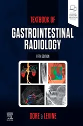 Book cover of Textbook of Gastrointestinal Radiology E-Book (5th ed.) by Richard M. Gore MD