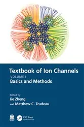 Book cover of Textbook of Ion Channels Volume I by Jie Zheng