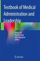 Book cover of Textbook of Medical Administration and Leadership by Erwin Loh
