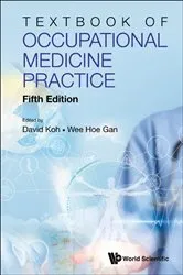 Book cover of Textbook Of Occupational Medicine Practice (Fifth Edition) by David Soo Quee Koh