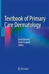 Book cover of Textbook of Primary Care Dermatology by David Buckley