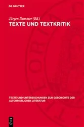 Book cover of Texte und Textkritik by Jürgen Dummer