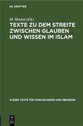 Book cover of Texte zu dem Streite zwischen Glauben und Wissen im Islam by M. Horten