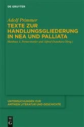 Book cover of Texte zur Handlungsgliederung in Nea und Palliata by Adolf Primmer