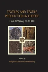 Book cover of Textiles and Textile Production in Europe by Margarita Gleba