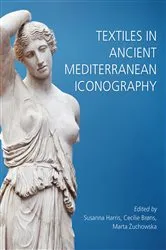 Book cover of Textiles in Ancient Mediterranean Iconography by Susanna Harris