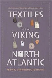 Book cover of Textiles of the Viking North Atlantic by Alexandra Lester-Makin