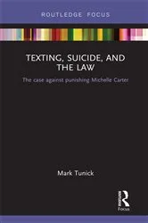 Book cover of Texting, Suicide, and the Law by Mark Tunick