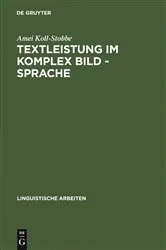 Book cover of Textleistung im Komplex Bild - Sprache by Amei Koll-Stobbe