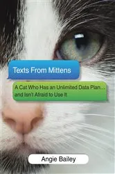 Book cover of Texts from Mittens by Angie Bailey