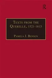 Book cover of Texts from the Querelle, 1521–1615 by Pamela J. Benson