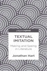 Book cover of Textual Imitation: Making and Seeing in Literature by J. Hart
