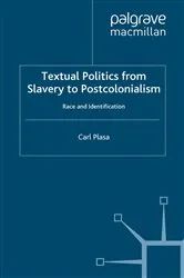 Book cover of Textual Politics from Slavery to Postcolonialism by C. Plasa