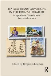 Book cover of Textual Transformations in Children's Literature by Benjamin Lefebvre