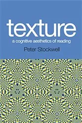Book cover of Texture - A Cognitive Aesthetics of Reading by Peter Stockwell