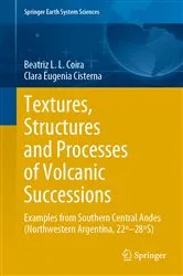 Book cover of Textures, Structures and Processes of Volcanic Successions by Beatriz L.L. Coira