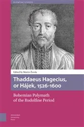 Book cover of Thaddaeus Hagecius, or Hájek, 1526-1600 by Martin Zemla