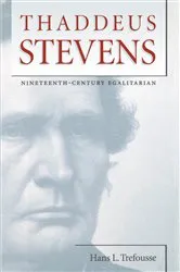 Book cover of Thaddeus Stevens by Bruce Levine