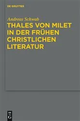 Book cover of Thales von Milet in der frühen christlichen Literatur by Andreas Schwab