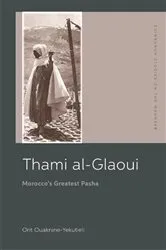Book cover of Thami al-Glaoui by Orit Ouaknine-Yekutieli