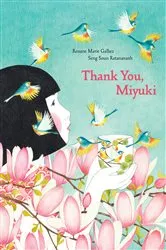Book cover of Thank You, Miyuki by Roxane Marie Galliez