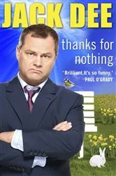 Book cover of Thanks For Nothing by Jack Dee