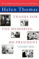 Book cover of Thanks for the Memories, Mr. President by Helen Thomas