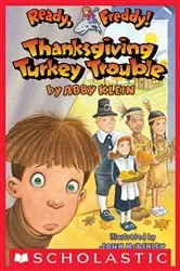 Book cover of Thanksgiving Turkey Trouble (Ready, Freddy! #15) by Abby Klein