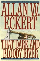 Book cover of That Dark and Bloody River by Allan W. Eckert