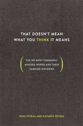 Book cover of That Doesn't Mean What You Think It Means by Ross Petras