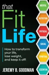 Book cover of That Fit Life by Goodman, Jeremy, B