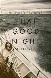 Book cover of That Good Night by Richard Probert