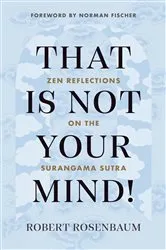 Book cover of That Is Not Your Mind! by Robert Rosenbaum