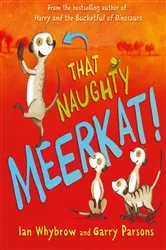 Book cover of That Naughty Meerkat! by Ian Whybrow