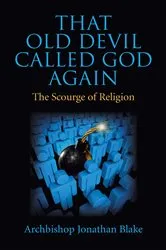 Book cover of That Old Devil Called God Again by Archbishop Jonathan Blake