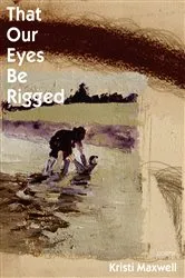 Book cover of That Our Eyes Be Rigged by Unknown