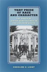 Book cover of That Pride of Race and Character by Caroline E. Light